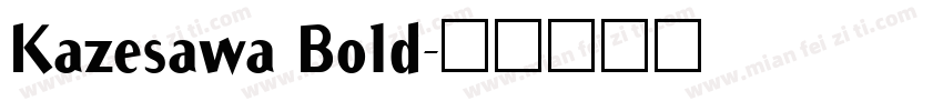 Kazesawa Bold字体转换